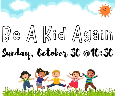 Be A Kid Again Sunday