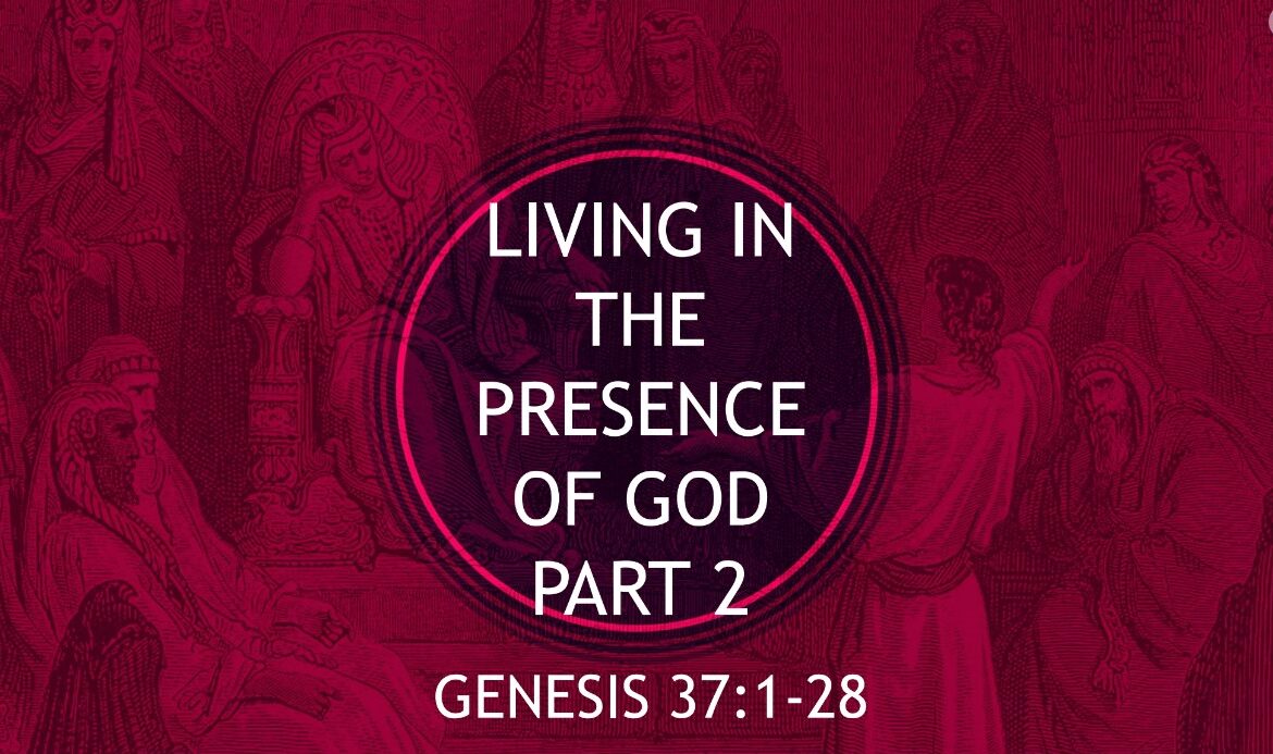 Living In The Presence Of God, Part 2