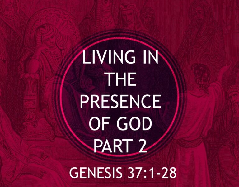 Living In The Presence Of God, Part 2