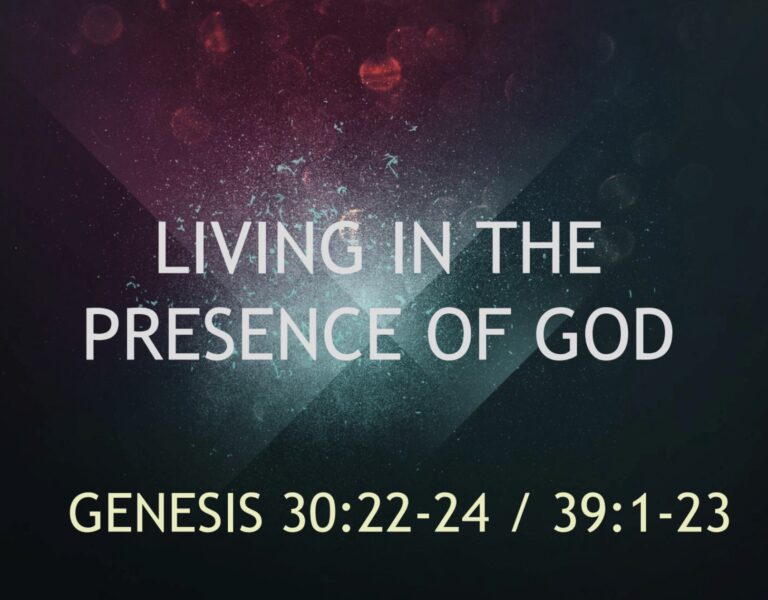 Living In The Presence of the Lord – Part 1