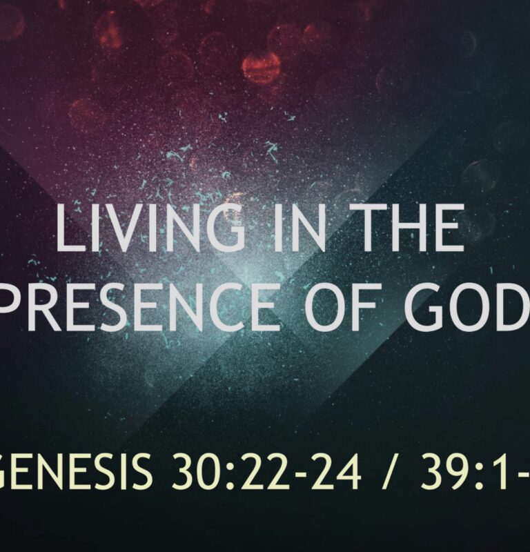 Living In The Presence of the Lord – Part 1