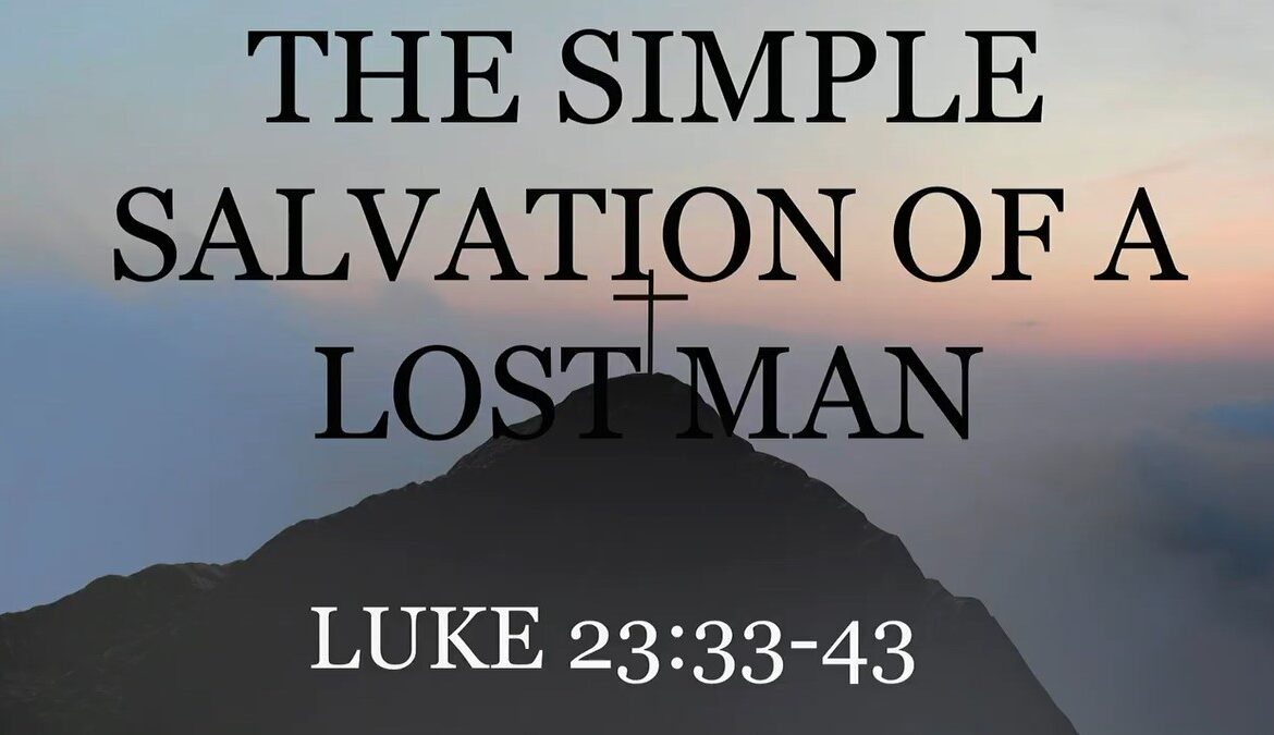 The Simple Salvation of a Lost Man