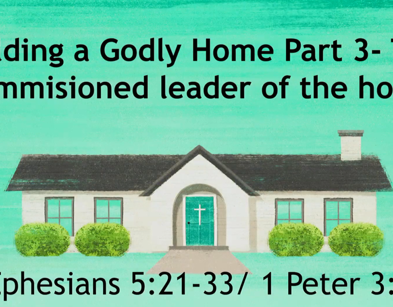 Building a Godly Home, part 3