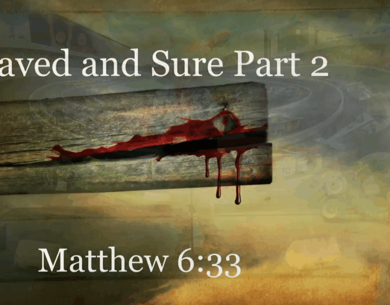 Saved and Sure part 2