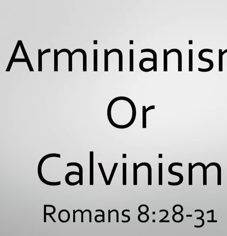 Arminianism or Calvinism